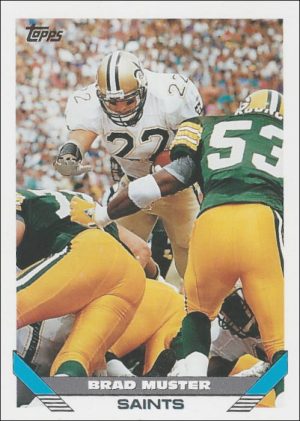 Brad Muster 1993 New Orleans Saints Topps Football Card