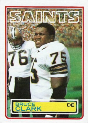 Bruce Clark 1983 New Orleans Saints Topps Football Card